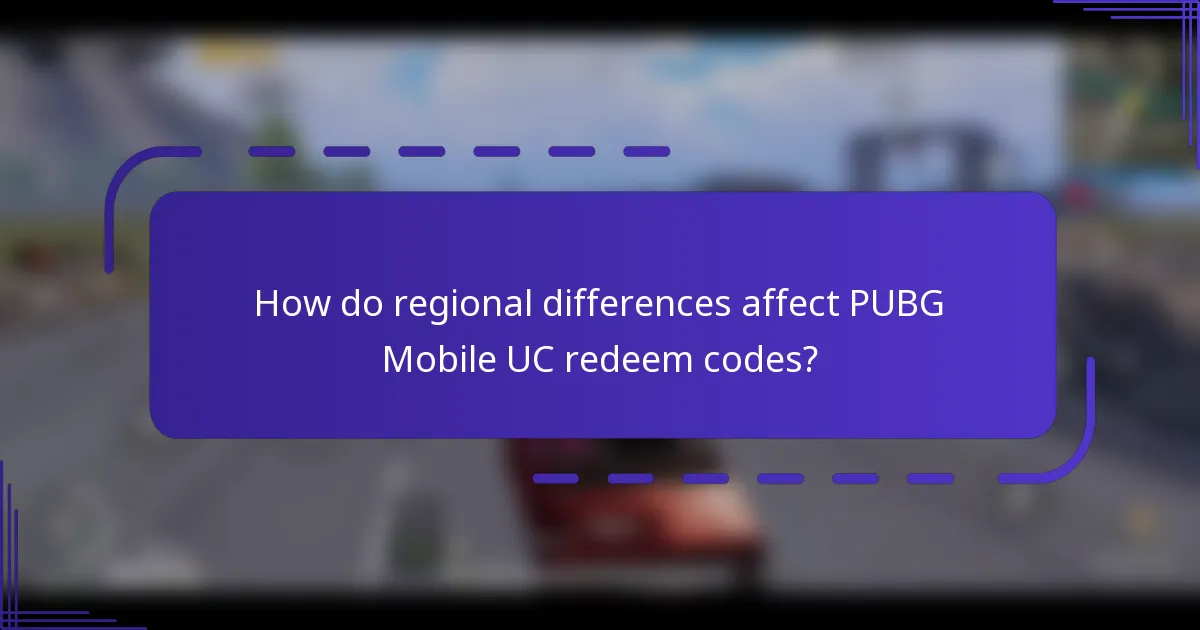 How do regional differences affect PUBG Mobile UC redeem codes?