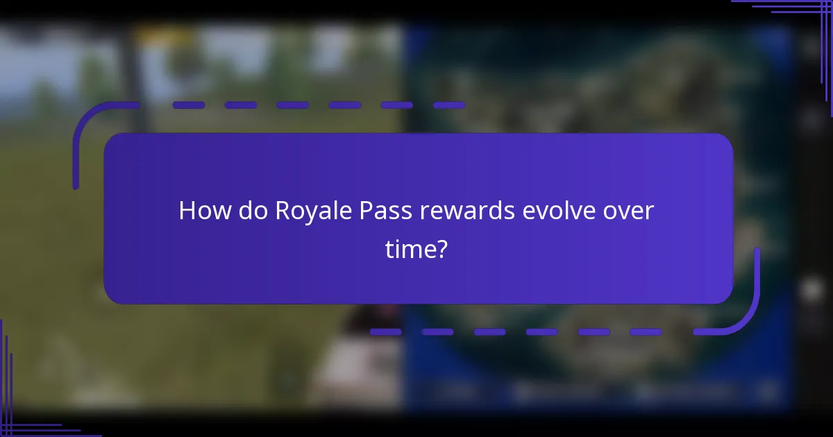 How do Royale Pass rewards evolve over time?
