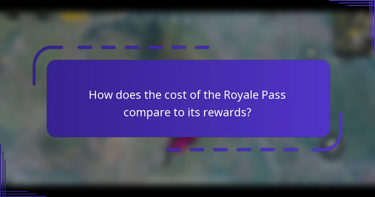 How does the cost of the Royale Pass compare to its rewards?