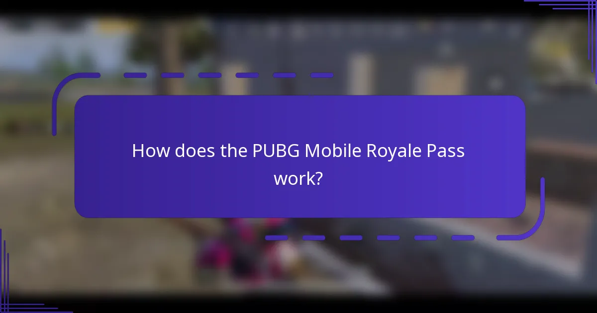 How does the PUBG Mobile Royale Pass work?