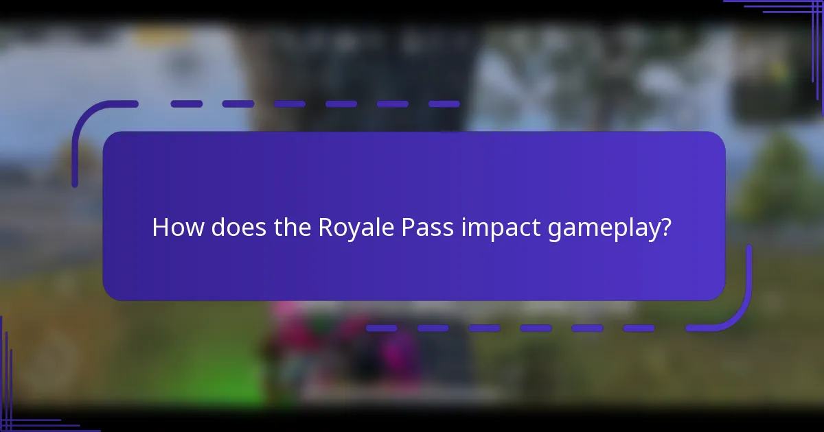 How does the Royale Pass impact gameplay?