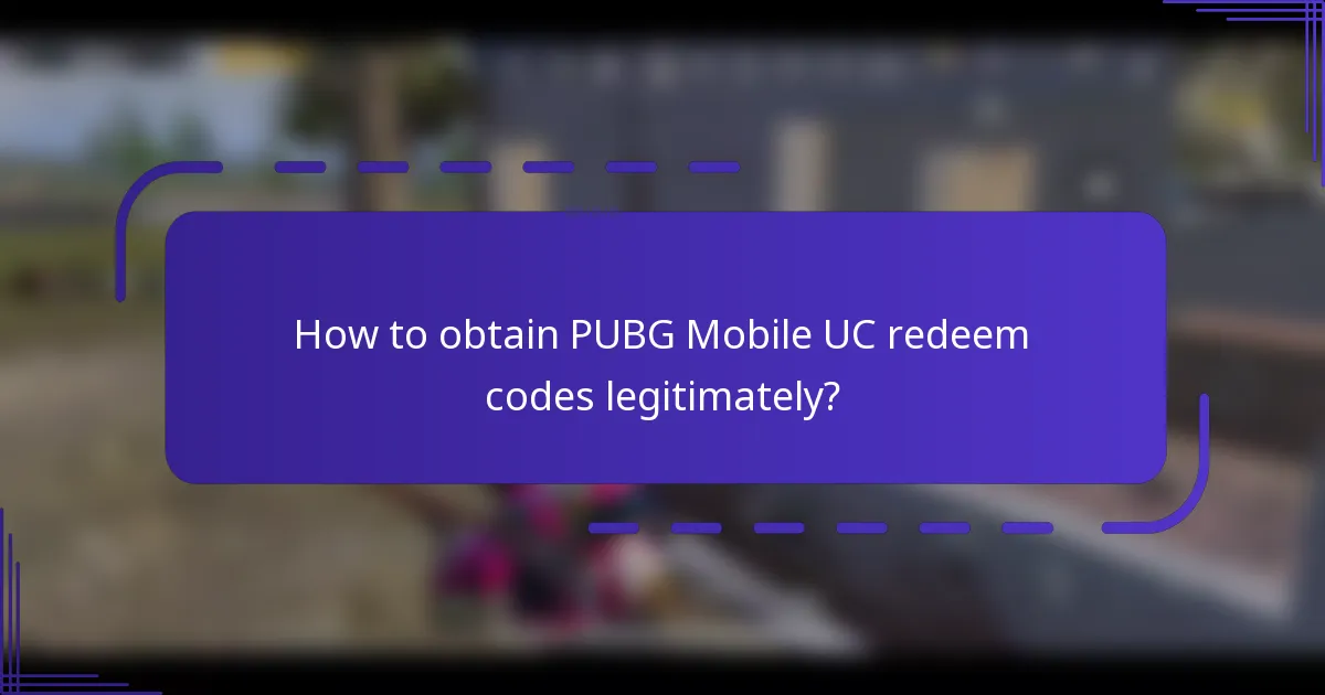 How to obtain PUBG Mobile UC redeem codes legitimately?