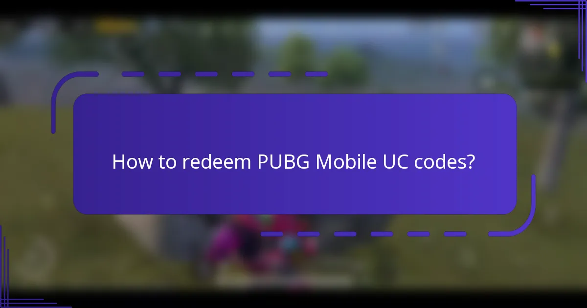 How to redeem PUBG Mobile UC codes?