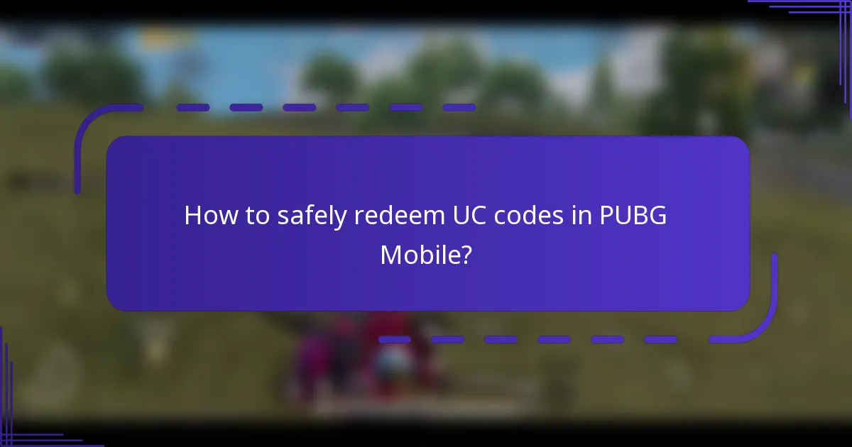 How to safely redeem UC codes in PUBG Mobile?