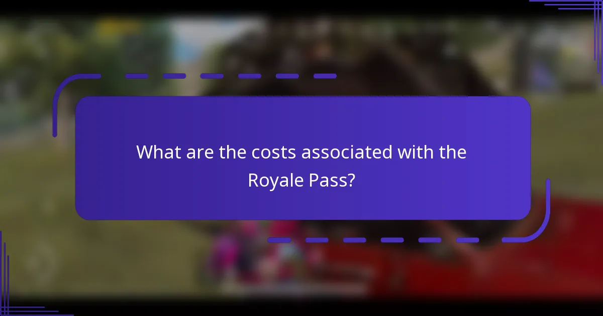 What are the costs associated with the Royale Pass?