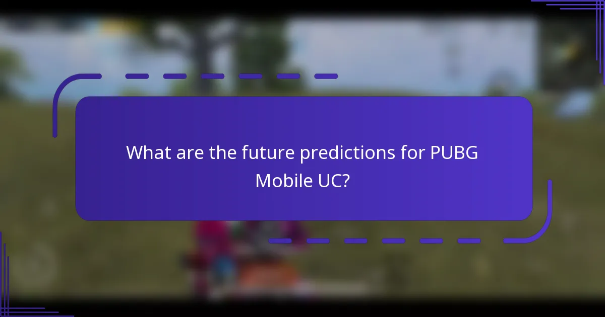 What are the future predictions for PUBG Mobile UC?