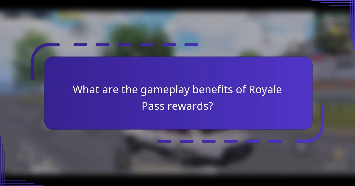 What are the gameplay benefits of Royale Pass rewards?