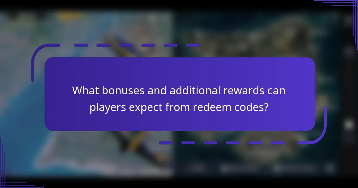 What bonuses and additional rewards can players expect from redeem codes?