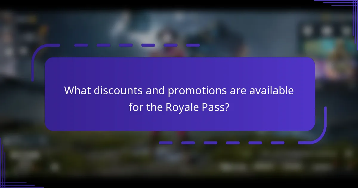 What discounts and promotions are available for the Royale Pass?