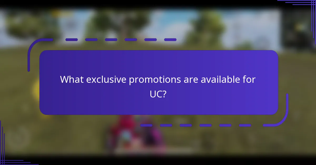 What exclusive promotions are available for UC?