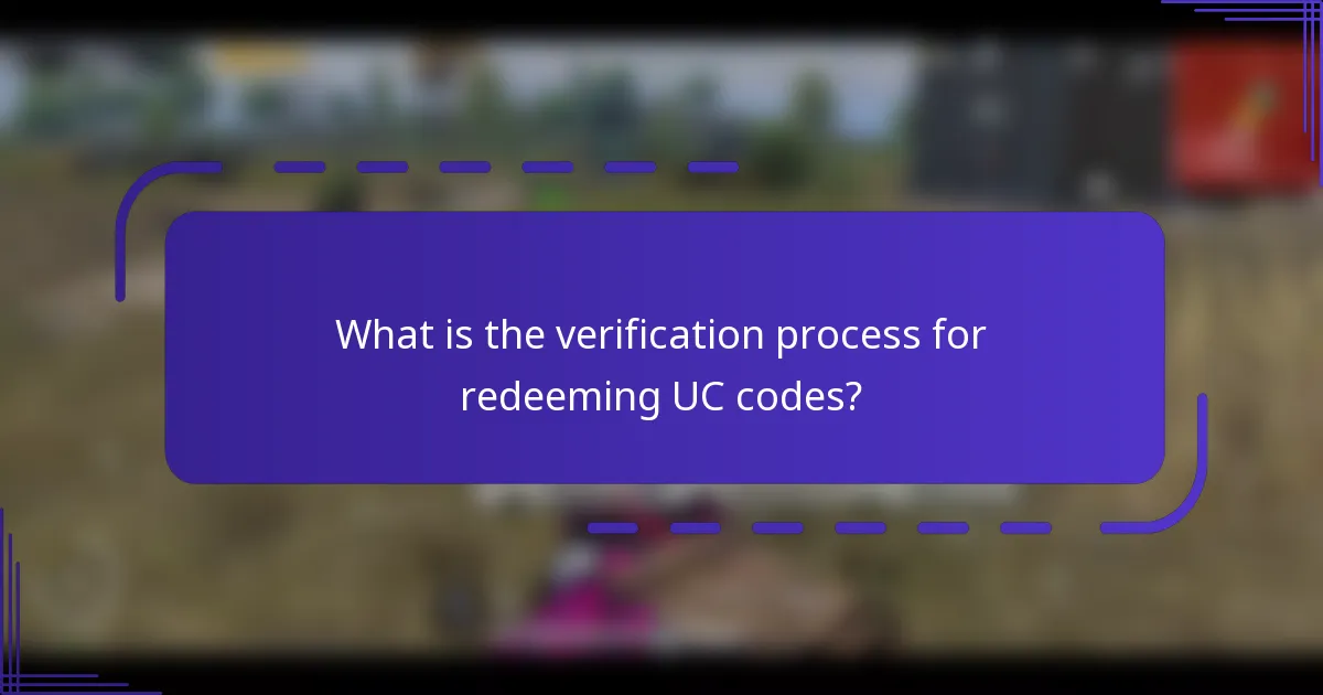 What is the verification process for redeeming UC codes?