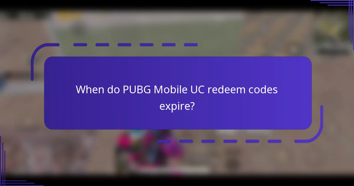 When do PUBG Mobile UC redeem codes expire?