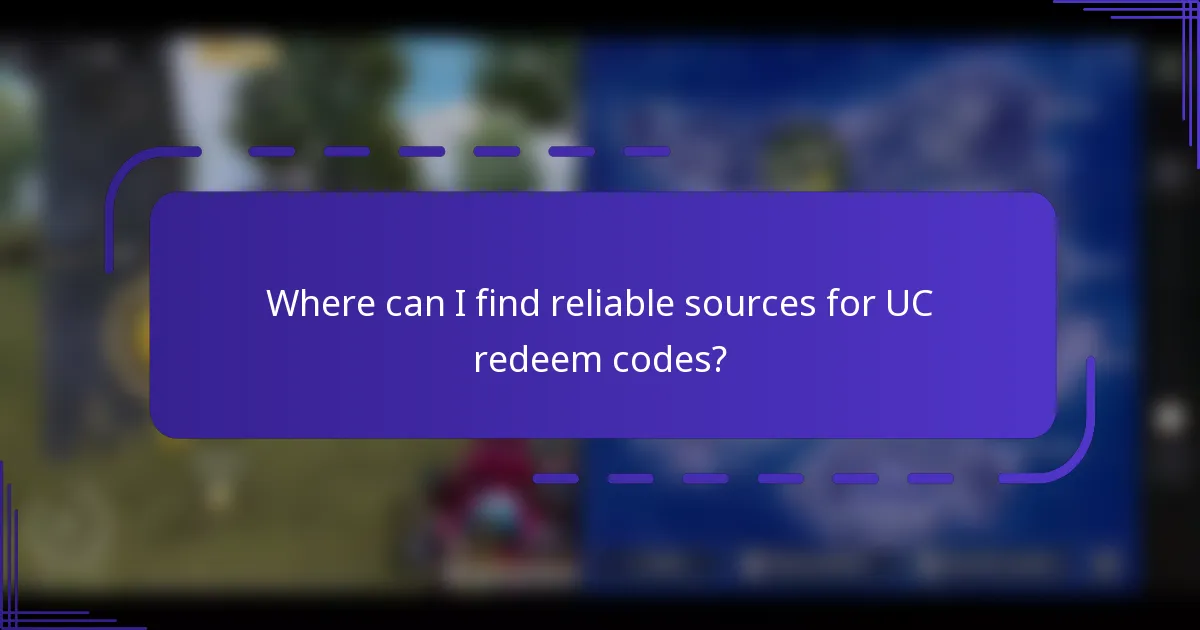 Where can I find reliable sources for UC redeem codes?