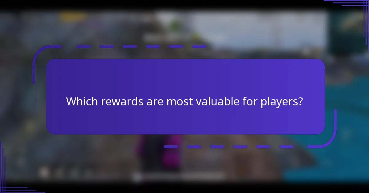 Which rewards are most valuable for players?